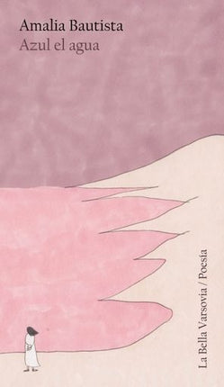 AZUL EL AGUA | AMALIA BAUTISTA