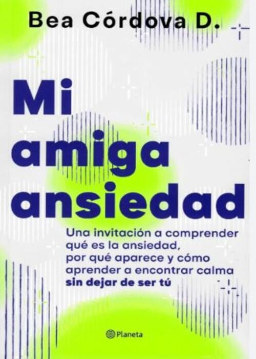 MI AMIGA ANSIEDAD | BEA CORDOVA D.