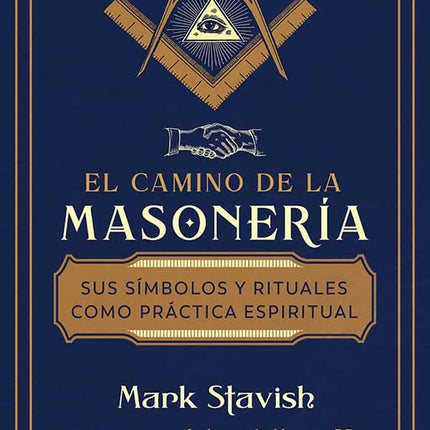 EL CAMINO DE LA MASONERIA | MARK STAVISH