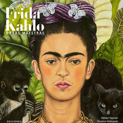 FRIDA KAHLO OBRAS MAESTRAS | ROXANA VELASZQUEZ