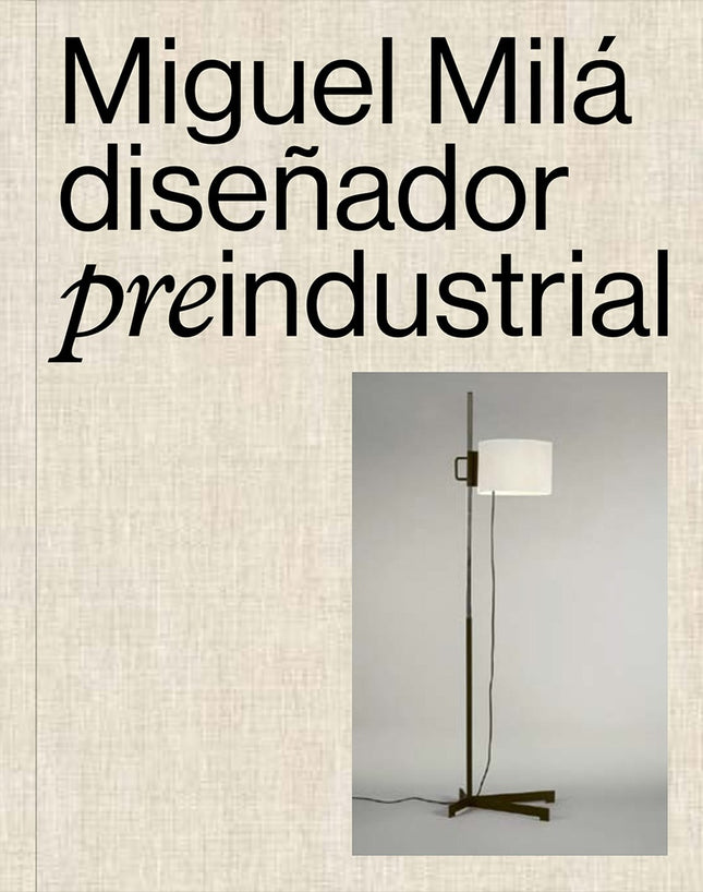 MIGUEL MILA DISEÑADOR PREINDUSTRIAL | CLAUDIO OLIVA