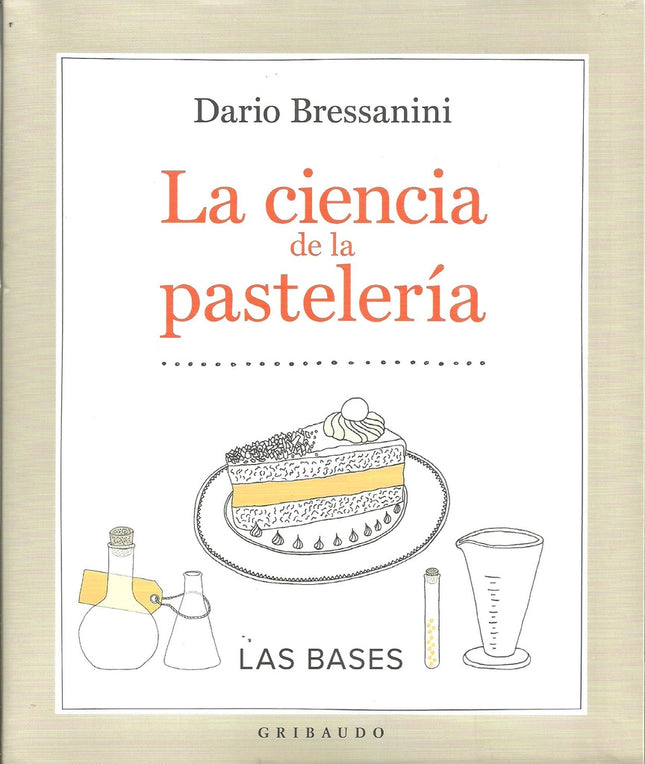 LA CIENCIA DE LA PASTELERIA | DARIO BRESSANINI