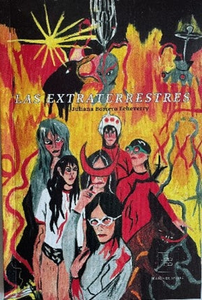 LAS EXTRATERRESTRES | JULIANA BORRERO ECHEVERRY