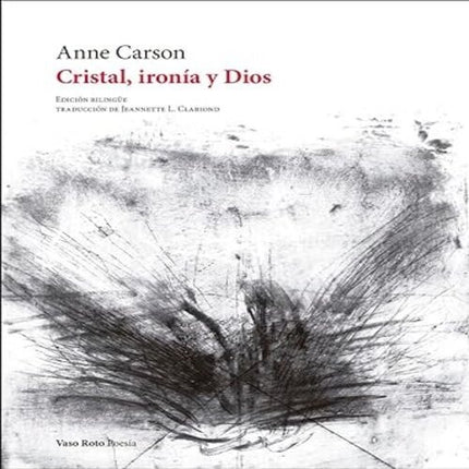 CRISTAL, IRONIA Y DIOS | ANNE CARSON