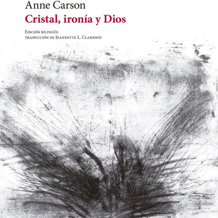 CRISTAL, IRONIA Y DIOS | ANNE CARSON