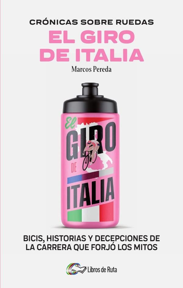 CRONICAS SOBRE RUEDAS: EL GIRO DE ITALIA | MARCOS PEREDA