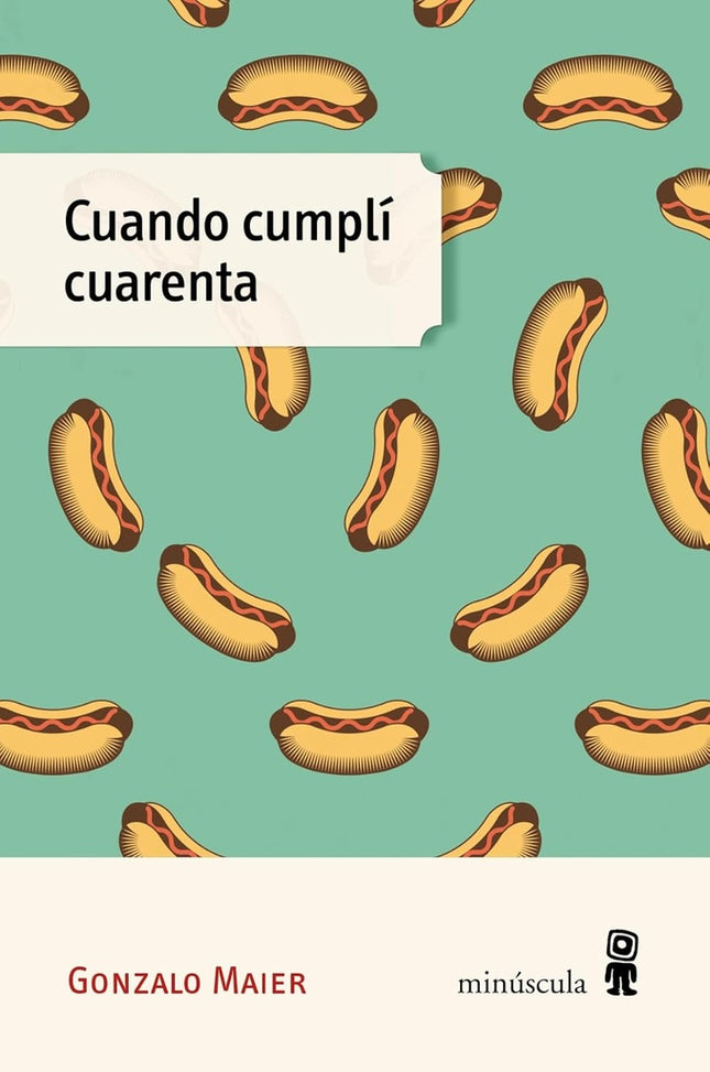 CUANDO CUMPLI CUARENTA | GONZALO MAIER