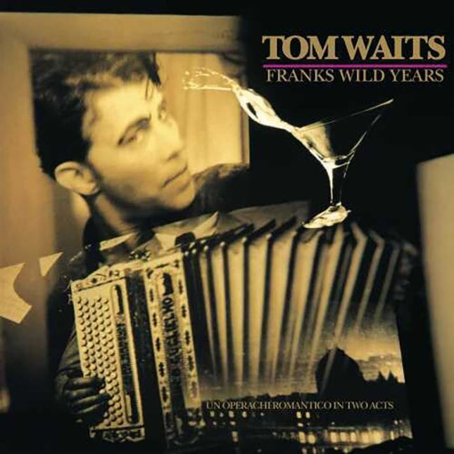 FRANKS WILD YEARS | TOM WAITS