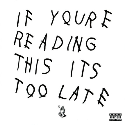 IF YOU'RE READING THIS IT'S TOO LATE | DRAKE
