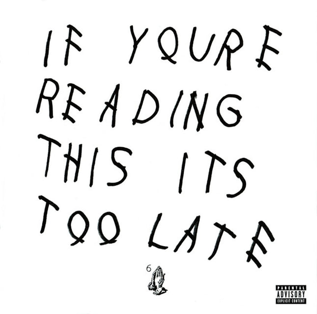 IF YOU'RE READING THIS IT'S TOO LATE | DRAKE