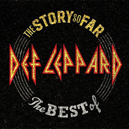 THE STORY SO FAR: THE BEST OF | DEF LEPPARD