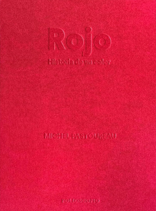 ROJO HISTORIA DE UN COLOR | MICHEL PASTOUREAU