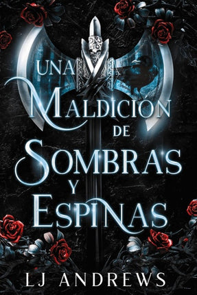 UNA MALDICION DE SOMBRAS Y ESPINAS | LJ ANDREWS