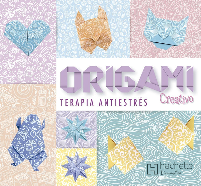 ORIGAMI CREATIVO / TERAPIA ANTIESTRES | AUTORES VARIOS