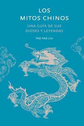 LOS MITOS CHINOS | TAO TAO LIU