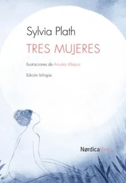 TRES MUJERES | SYLVIA PLATH