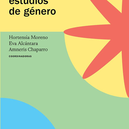 CONCEPTOS CLAVE EN LOS ESTUDIOS DE GENERO VOL. 3 | HORTENCIA MORENO