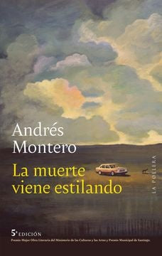 LA MUERTE VIENE ESTILANDO | ANDRES MONTERO