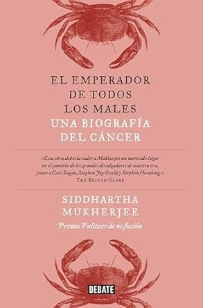 EL EMPERADOR DE TODOS LOS MALES | SIDDHARTHA MUKHERJEE
