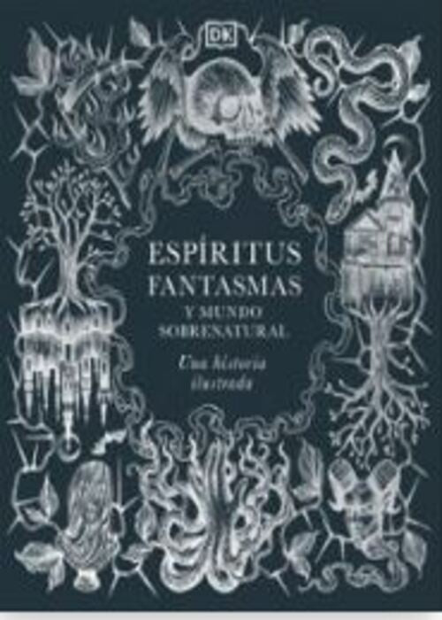 ESPIRITUS FANTASMAS Y MUNDO SOBRENATURAL | DORLING KINDERSLEY (DK)