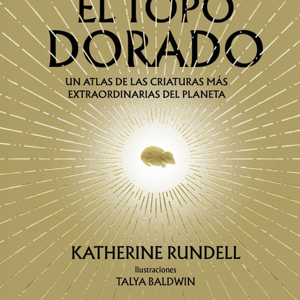 EL TOPO DORADO | KATHERINE RUNDELL