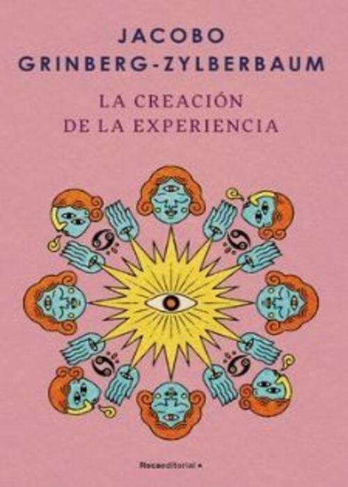 LA CREACION DE LA EXPERIENCIA | JACOBO GRINBERG ZYLBERBAUM