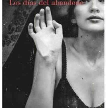 LOS DIAS DEL ABANDONO | ELENA FERRANTE