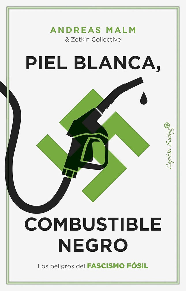 PIEL BLANCA, COMBUSTIBLE NEGRO | ANDREAS MALM
