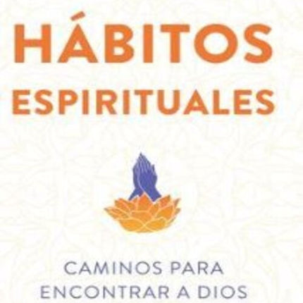 HABITOS ESPIRITUALES | ELSA LUCIA ARANGO