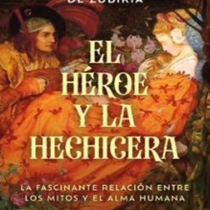 EL HEROE Y LA HECHICERA | SUSANA CASTELLANOS DE ZUBIRIA