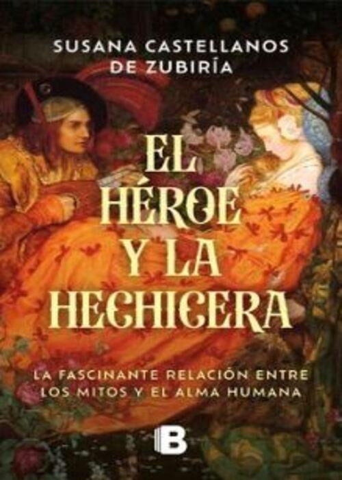 EL HEROE Y LA HECHICERA | SUSANA CASTELLANOS DE ZUBIRIA