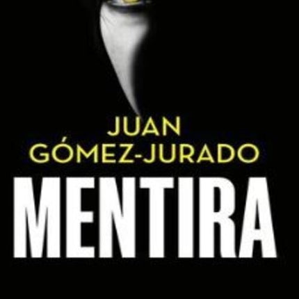 MENTIRA | JUAN GOMEZ-JURADO