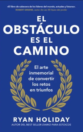 EL OBSTACULO ES EL CAMINO | RYAN HOLIDAY