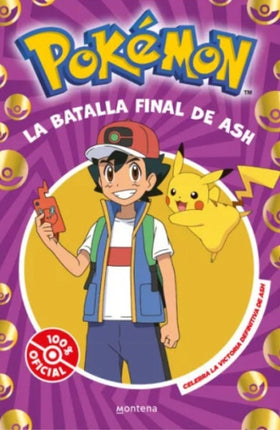 POKEMON LA BATALLA FINAL DE ASH | AUTORES VARIOS