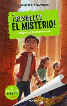 RESUELVE EL MISTERIO 4 PELIGRO EN LA EXCAVACION | LAUREN MAGAZINER