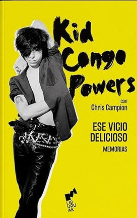 ESE VICIO DELICIOSO | KID CONGO POWERS