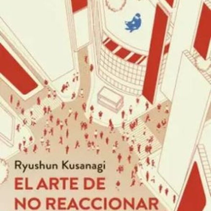 EL ARTE DE NO REACCIONAR | RYUSHUN KUSANAGI
