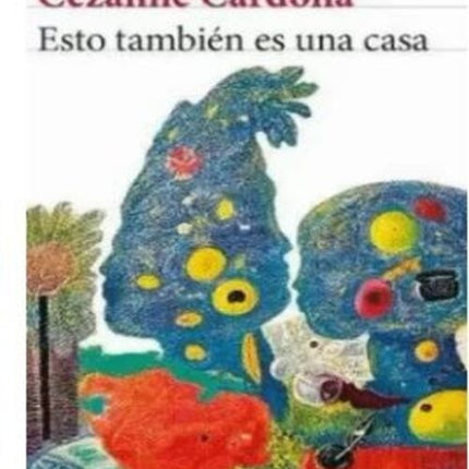 ESTO TAMBIEN ES UNA CASA | CEZANNE CARDONA