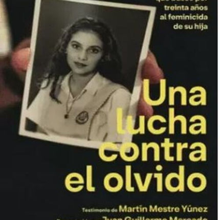 UNA LUCHA CONTRA EL OLVIDO | JUAN GUILLERMO MERCADO SALAS