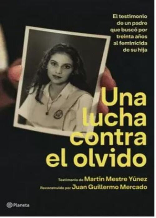 UNA LUCHA CONTRA EL OLVIDO | JUAN GUILLERMO MERCADO SALAS