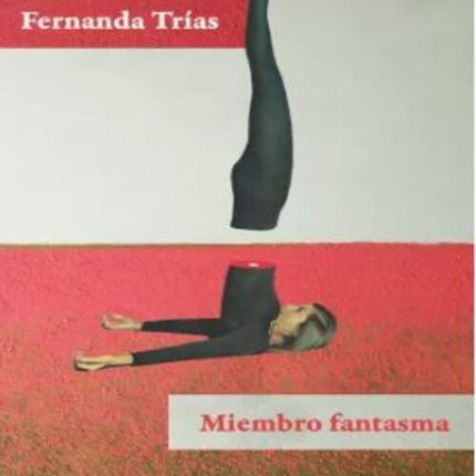 MIEMBRO FANTASMA | FERNANDA TRIAS