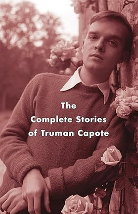 THE COMPLETE STORIES | TRUMAN CAPOTE