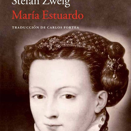 MARIA ESTUARDO | STEFAN ZWEIG