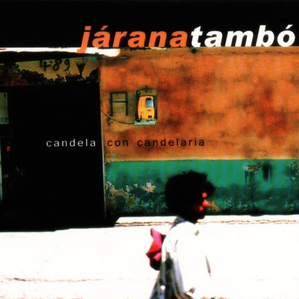 CANDELA CON CANDELARIA | JARANA TAMBO