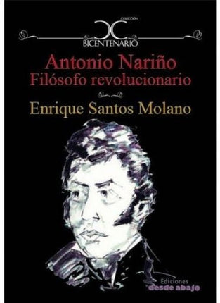 ANTONIO NARIÑO FILOSOFO REVOLUCIONARIO | ENRIQUE SANTOS MOLANO