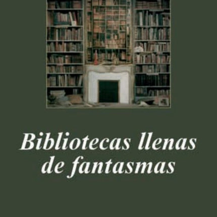 BIBLIOTECAS LLENAS DE FANTASMAS | JACQUES BARZUN