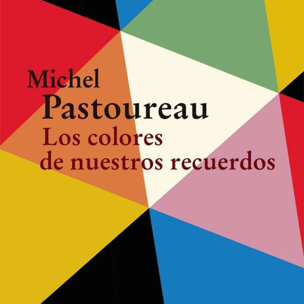 COLORES DE NUESTROS RECUERDOS | MICHEL PASTOUREAU