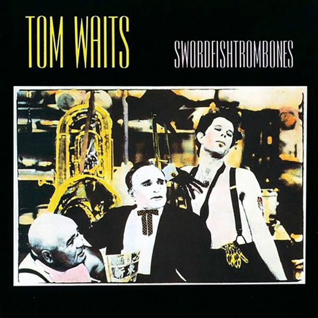 SWORDFISHTROMBONES | TOM WAITS