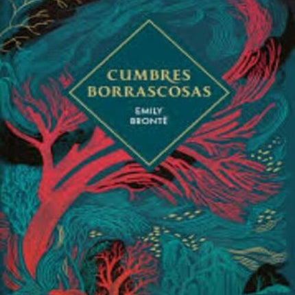 CUMBRES BORRASCOSAS (CANTOS PINTADOS) | EMILY BRONTE