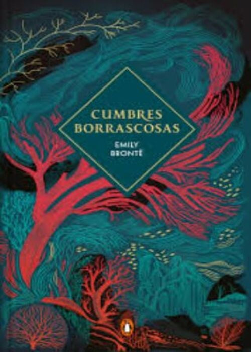 CUMBRES BORRASCOSAS (CANTOS PINTADOS) | EMILY BRONTE